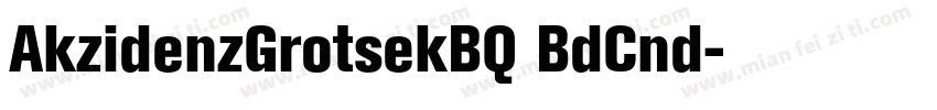 AkzidenzGrotsekBQ BdCnd字体转换